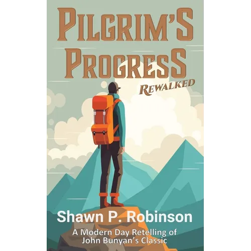 Pilgrim's Progress Rewalked