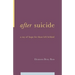 After Suicide: A Ray of Hope for Those Left Behind