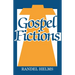 Gospel Fictions