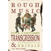 Rough Music: Folk Customs, Transgression and Alternative Britain