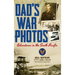 Dad's War Photos: Adventures in the South Pacific (Hardcover)