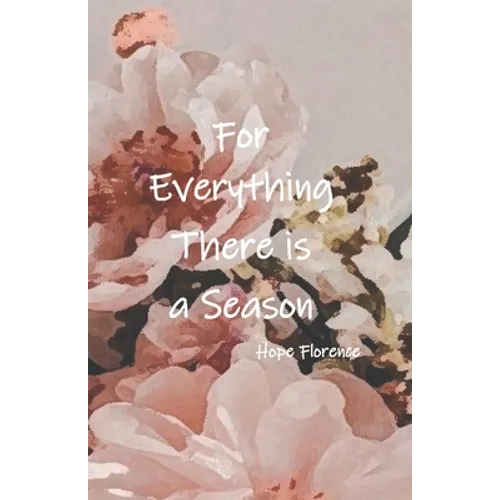 For Everything, There is a Season