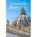 Catholicism Against Itself (Volume Two) (Revised Edition): Their Suppression of the Bible, Elevation of Tradition over the Bible, Creation of the Prie