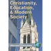 Christianity, Education, and Modern Society
