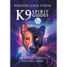 K9 Spirit Guides: The Healing Power of Man's Best Friend