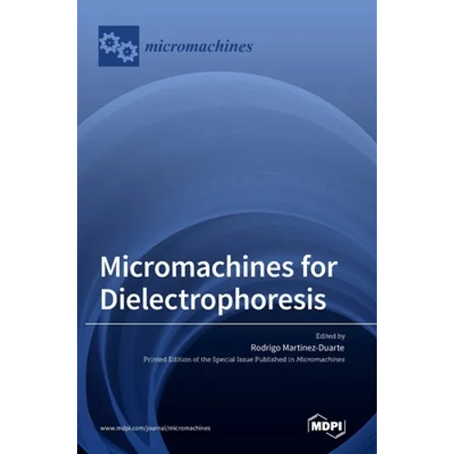 Micromachines for Dielectrophoresis