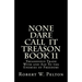None Dare Call IIt Treason Book 11: Treasonour Trade With and Aid To the Enemies of Freedom!