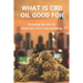 What Is CBD Oil Good For: Knowing Secrets To Eliminate Pain Look Amazing: Cbdmd Oil Cannabis For Pain