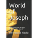 World of Joseph: Mentuhotep Vizier of Egypt World That Was Book 6