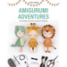 Amigurumi Adventures: Featuring 21 Playful Crochet Designs