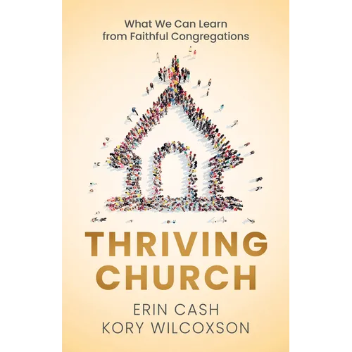 Thriving Church: What We Can Learn from Faithful Congregations