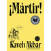 ¡Mártir! / Martyr!