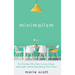 Minimalism: For Families Who Want to Live A More Meaningful Life by Decluttering Their Home