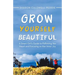 Grow Yourself Beautiful: A Smart Girl's Guide to Following Her Heart and Focusing on Her Inner Joy