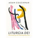 Liturgia Dei: Worshiping the Worshiping God