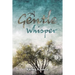 A Gentle Whisper