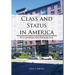 Class and Status in America: A Contemporary Perspective