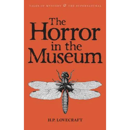 The Horror in the Museum: Collected Short Stories Volume Two