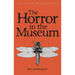 The Horror in the Museum: Collected Short Stories Volume Two