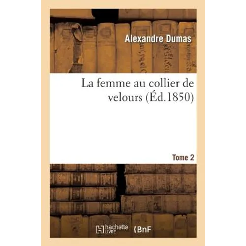 La Femme Au Collier de Velours. T. 2