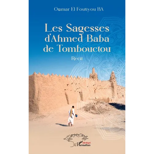 Les Sagesses d'Ahmed Baba de Tombouctou