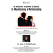 A Modern Woman's Guide to Maintaining a Relationship: Loving Yourself While Valuing Your Man!: Book 2