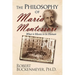 The Philosophy of Maria Montessori: What It Means to Be Human