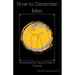 How to Decenter Men: Reclaiming Your Space, Power, & Purpose