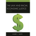 Tax Law and Racial Economic Justice: Black Tax