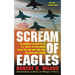 Scream of Eagles: The Dramatic Account of the U.S. Navy's Top Gun Fighter Pilots and How They Took Back the Skies Over Vietnam