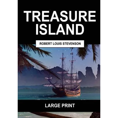 Treasure Island (Large Print): Complete & Unabridged