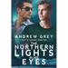 The Northern Lights in His Eyes