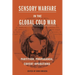 Sensory Warfare in the Global Cold War: Partition, Propaganda, Covert Operations