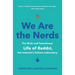 We Are the Nerds: The Birth and Tumultuous Life of Reddit, the Internet's Culture Laboratory