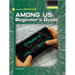 Among Us: Beginner's Guide