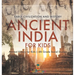 Ancient India for Kids - Early Civilization and History Ancient History for Kids 6th Grade Social Studies