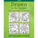 Drawn to the Gospels: An Illustrated Lectionary (Year C)