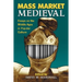 Mass Market Medieval: Essays on the Middle Ages in Popular Culture