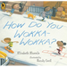 How Do You Wokka-Wokka?: (A Rhythmic Multicultural Celebration of Movement for Kids Ages 2-4)
