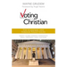 Voting as a Christian: The Economic and Foreign Policy Issues