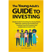 The Young Adult's Guide to Investing: Simple Guide To Investing For Young People, Millenials, Getting Out Of Debt And Creating Financial Freedom And I