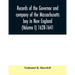 Records of the governor and company of the Massachusetts bay in New England (Volume I) 1628-1641.