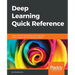 Deep Learning Quick Reference