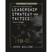 Leadership Strategy and Tactics: Field Manual Expanded Edition