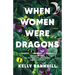 When Women Were Dragons