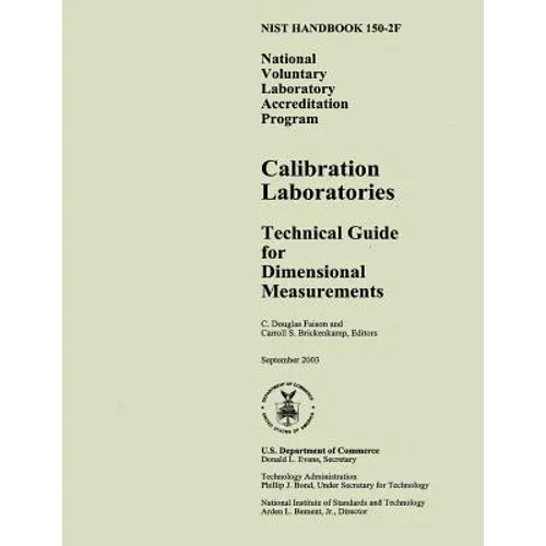 Nist Handbook 150-2f: National Voluntary Laboratory Accreditation Program, Calibration Laboratories Technical Guide for Dimensional Measurements