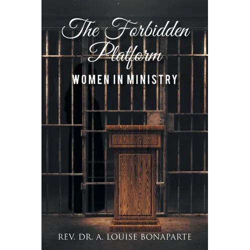 The Forbidden Platform: Women in Ministry