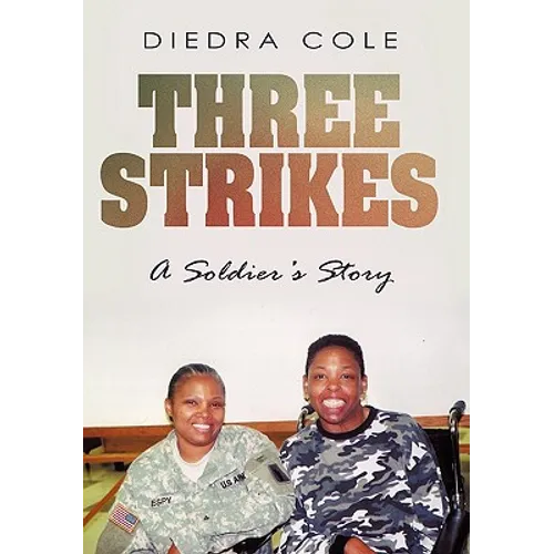 Three Strikes: A Soldier's Story
