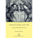 Classical Comedy 1508-1786: A Legacy from Italy and France