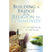 Building a Bridge from Religion to Community